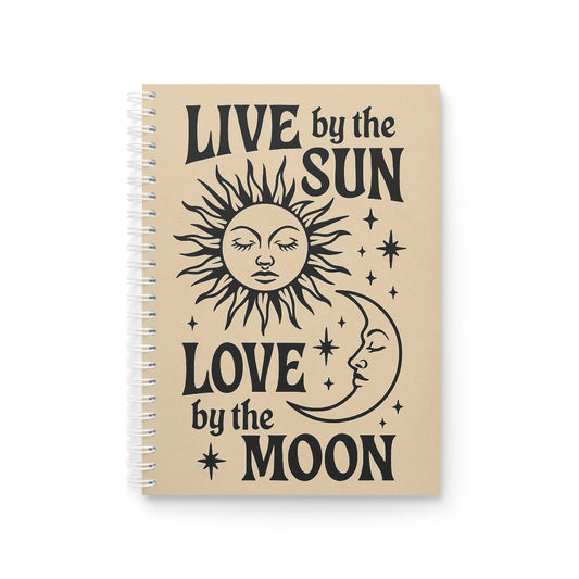Celestial Spiral Notebook - Live by the Sun, Love by the Moon
